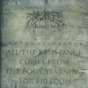 Review: Ritual Day - All The Resistance Comes From The Body Yearning For Freedom